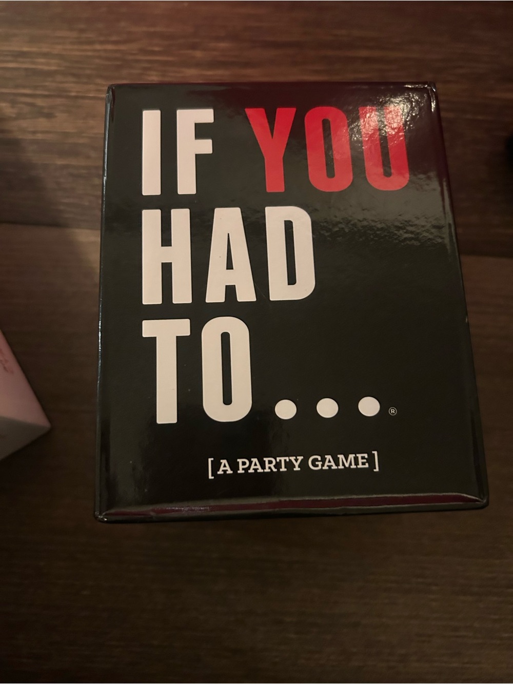 If You Had To Adult Party Card Game Complete DSS Games Drunk Stoned Stupid